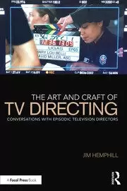 Image of The Art and Craft of TV Directing Conversations with Episodic Television Directors