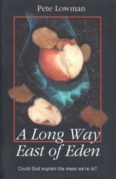 Image of A Long Way East of Eden by Pete Lowman Book