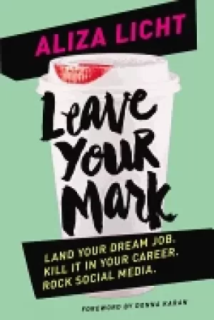 Image of leave your mark land your dream job kill it in your career rock social medi