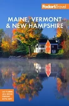 Image of Fodor's Maine, Vermont & New Hampshire : with the Best Fall Foliage Drives & Scenic Road Trips