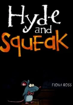 Image of Hyde and Squeak by Fiona Ross Hardback