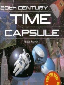 Image of 20th Century Time Capsule by Philip Steele Hardback