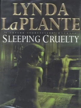 Image of Sleeping Cruelty by Lynda La Plante Hardback