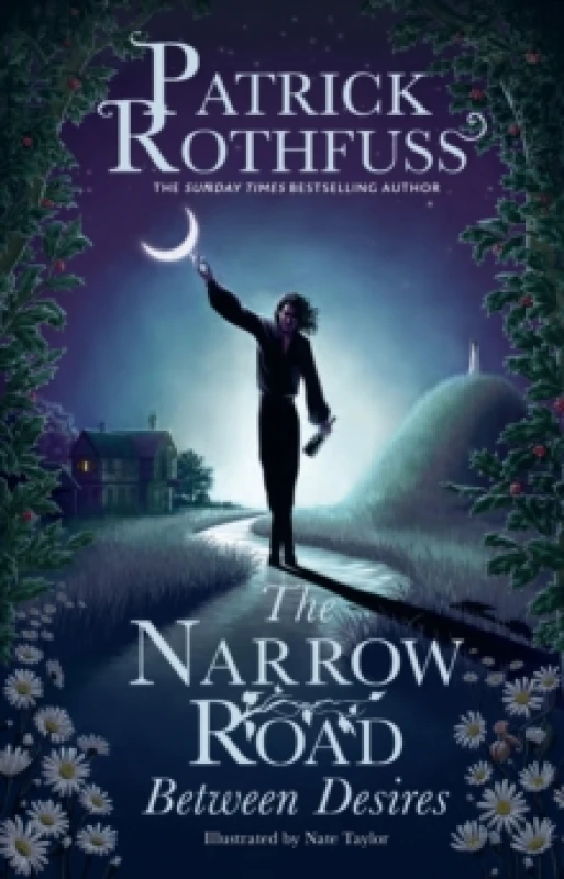 Image of The Narrow Road Between Desires : A Kingkiller Chronicle Novella Paperback / softback