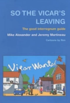 Image of So the Vicars Leaving _ by Mike Alexander Paperback