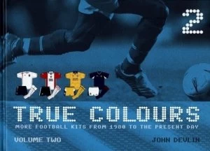 Image of True Colours 2 by John Devlin Hardback