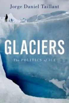 Image of Glaciers by Jorge Daniel Taillant Hardback