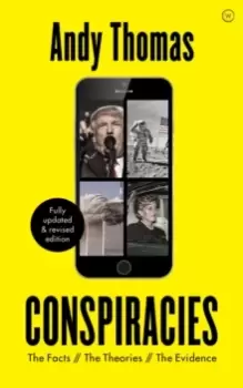 Image of Conspiracies : The Facts. The Theories. The Evidence [Fully revised, new edition]