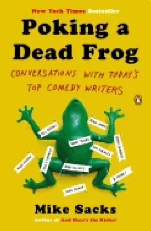 Image of poking a dead frog conversations with today s top comedy writers