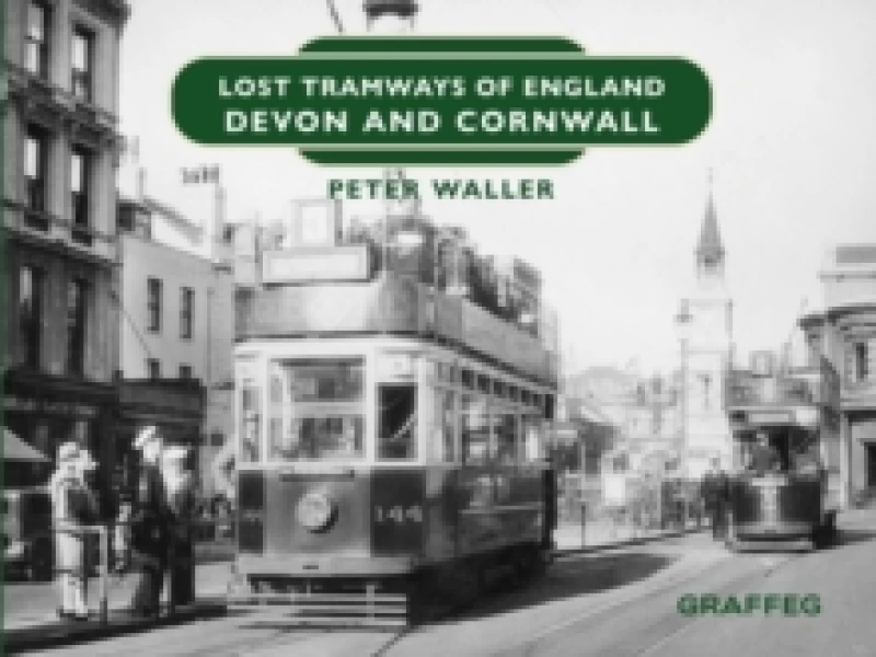 Image of Lost Tramways of England: Devon and Cornwall Hardback