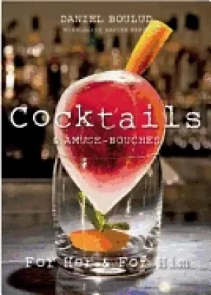 Image of daniel boulud cocktails and amuse bouches For Him and For Her