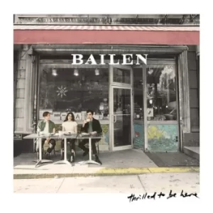 image of Thrilled to Be Here by BAILEN CD Album