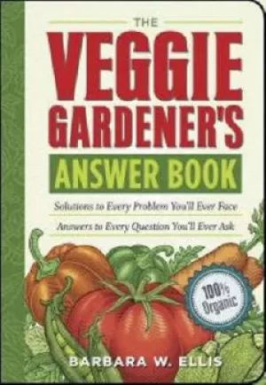 Image of The veggie gardeners answer book by Barbara W. Ellis