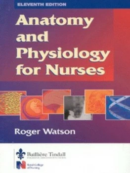 Image of Anatomy and Physiology for Nurses by Roger Watson Paperback