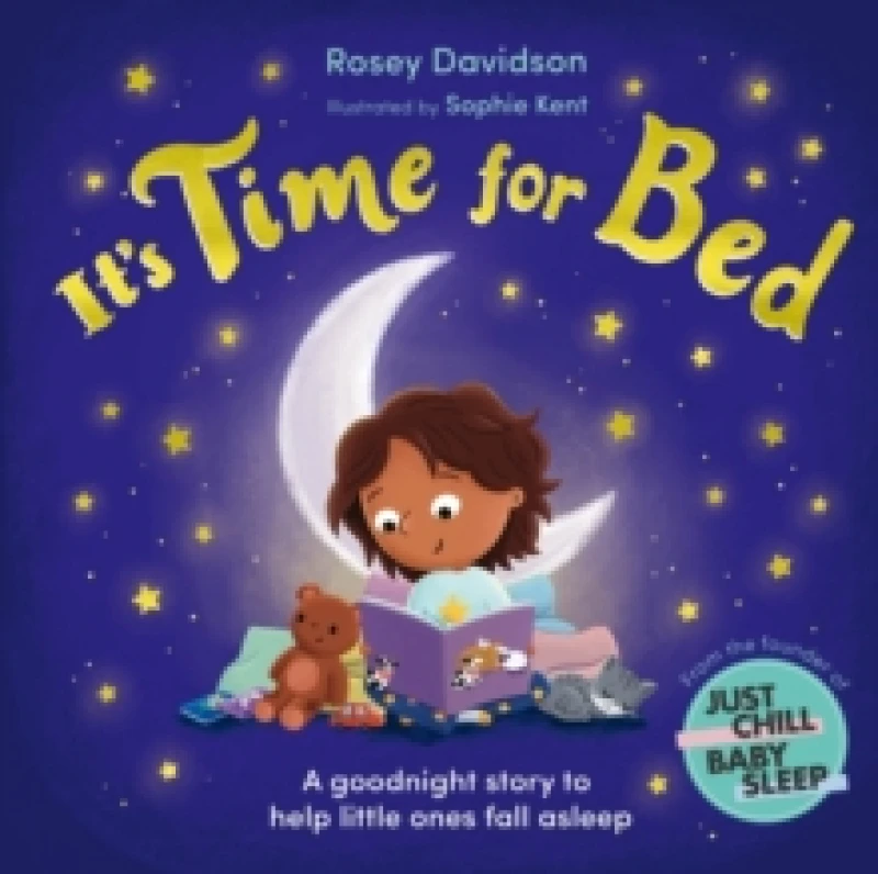 Image of Its Time for Bed : A goodnight story to help little ones fall asleep from Just Chill Mama Paperback / softback