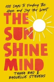 Image of The Sunshine Mind : 100 Days to Finding the Hope and Joy You Want