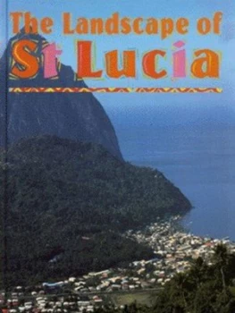 Image of The Landscape of St Lucia by Alison Brownlie Bojang Hardback