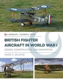 Image of British Fighter Aircraft in WWI : Design, Construction and Innovation