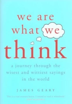 Image of We Are What We Think by James Geary Hardback