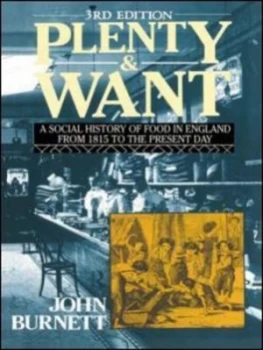 Image of Plenty and Want by Proffessor John Burnett Paperback