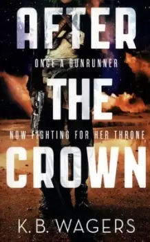 Image of After the crown by K. B Wagers