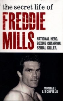 Image of The Secret Life of Freddie Mills by Michael Litchfield Book