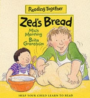 Image of Zeds Bread by Mick Manning and Brita Granstrm Paperback