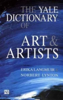 Image of The Yale Dictionary of Art and Artists by Erika Langmuir Paperback