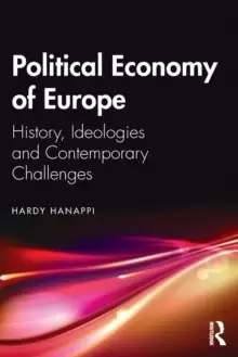 Image of Political Economy of Europe : History, Ideologies and Contemporary Challenges