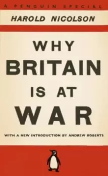 Image of Why Britain is at War : With a New Introduction by Andrew Roberts