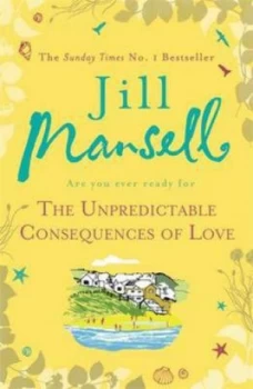 Image of The Unpredictable Consequences of Love by Jill Mansell Paperback