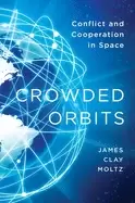 Image of crowded orbits conflict and cooperation in space