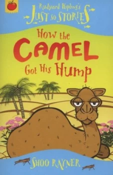Image of How the Camel Got His Hump by Shoo Rayner Paperback
