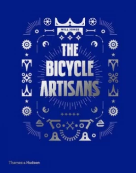 Image of The Bicycle Artisans by Will Jones Hardback