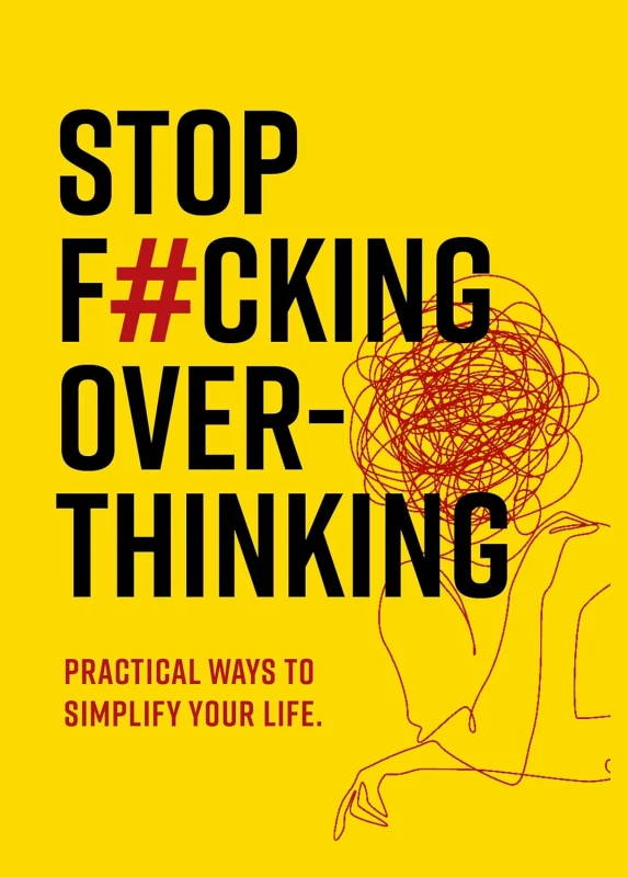 Image of Stop Fking Overthinking: Practical Ways To Simplify Your Life Chartwell Books Book Chartwell Books Books