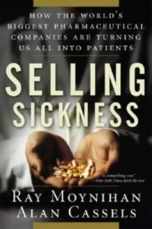Image of Selling Sickness by Ray Moynihan