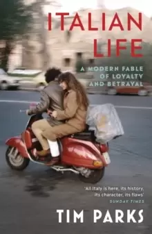 Image of Italian Life : A Modern Fable of Loyalty and Betrayal