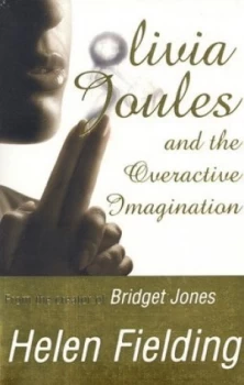 Image of Olivia Joules and the Overactive Imagination by Helen Fielding Paperback