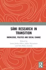 Image of Sami Research in Transition Knowledge Politics and Social Change