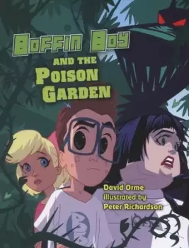 Image of Boffin Boy and the poison garden by David Orme