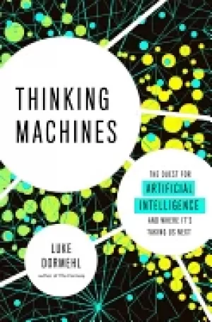 Image of thinking machines the quest for artificial intelligence and where its takin