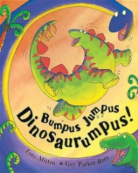 Image of Bumpus Jumpus Dinosaurumpus by Tony Mitton and Guy Parker-Rees Hardback