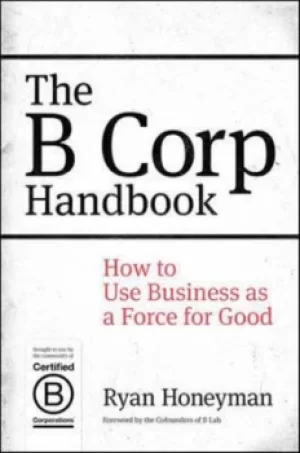 Image of The B corp handbook by Ryan Honeyman