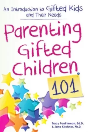 Image of Parenting Gifted Children 101An Introduction to Gifted Kids and Their Needs