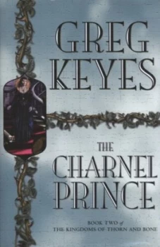 Image of The Charnel Prince by Greg Keyes Hardback