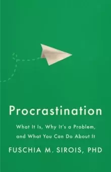 Image of Procrastination : What It Is, Why It's a Problem, and What You Can Do About It