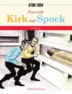 Image of fun with kirk and spock a star trek parody