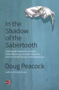 Image of In the shadow of the sabertooth - Doug Peacock - Paperback - Used