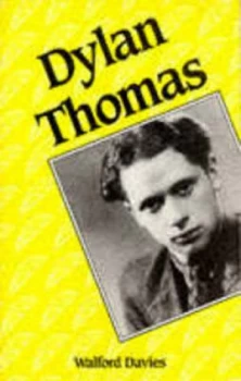 Image of Dylan Thomas by Walford Davies Book