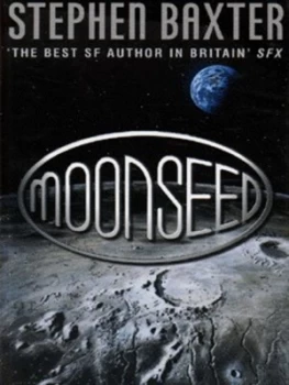 Image of Moonseed by Stephen Baxter Hardback